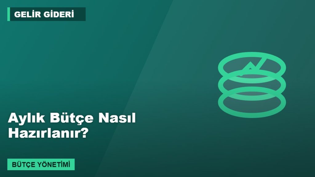 Aylık Bütçe Nasıl Hazırlanır?
